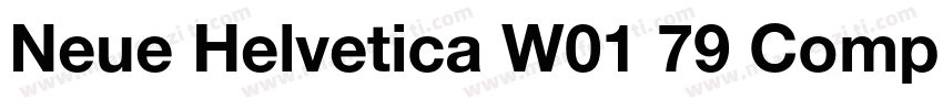 Neue Helvetica W01 79 Comp Bold字体转换